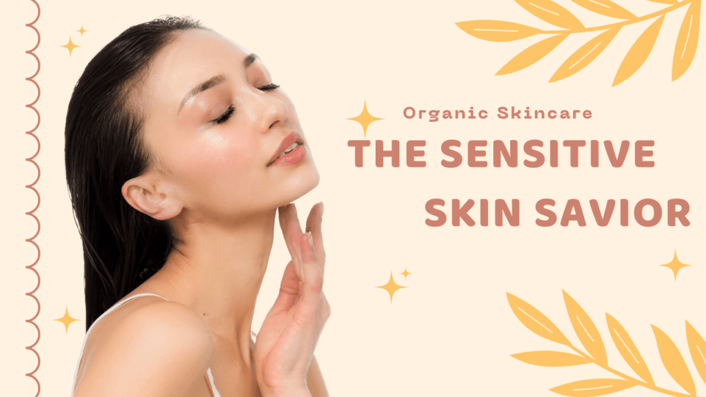 Organic Skincare Products for Sensitive Skin