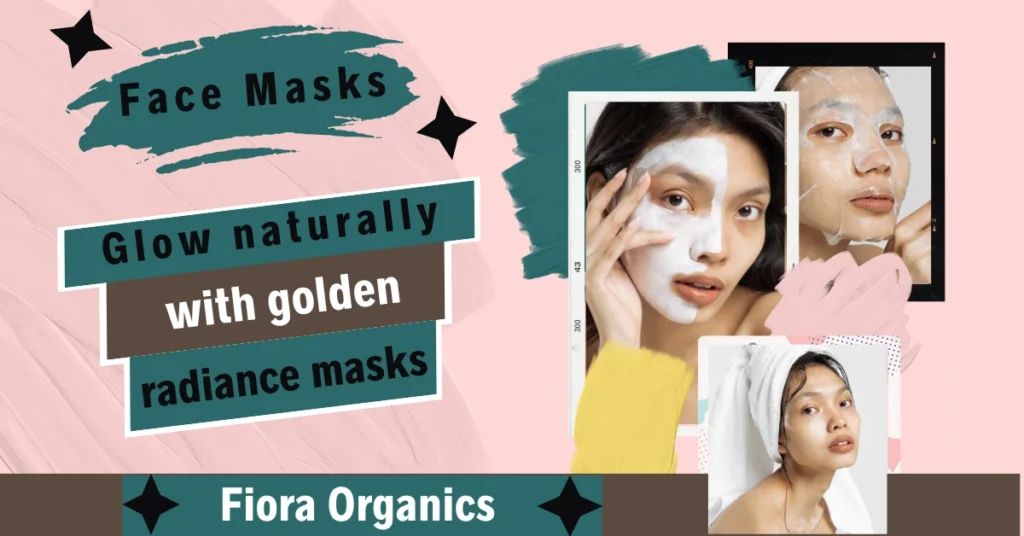 Glow Skin Naturally with Golden and lightening Face Masks